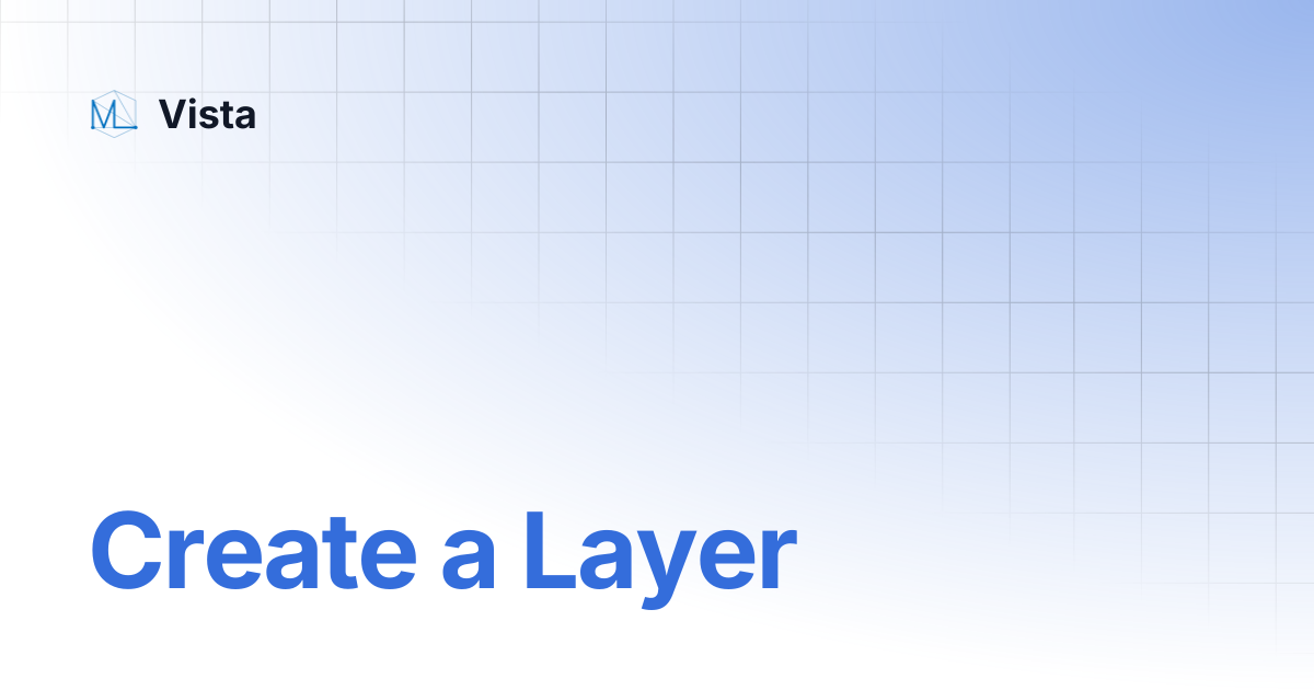Create a Layer | Vista